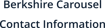 Berkshire Carousel  Contact Information